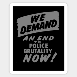 We Demand an end to Police Brutality, 1963, Civil Rights, Protest sign, Black Lives Matter Sticker